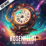 Rosenfeldt - Never Too Late ALBUM (cover).webp